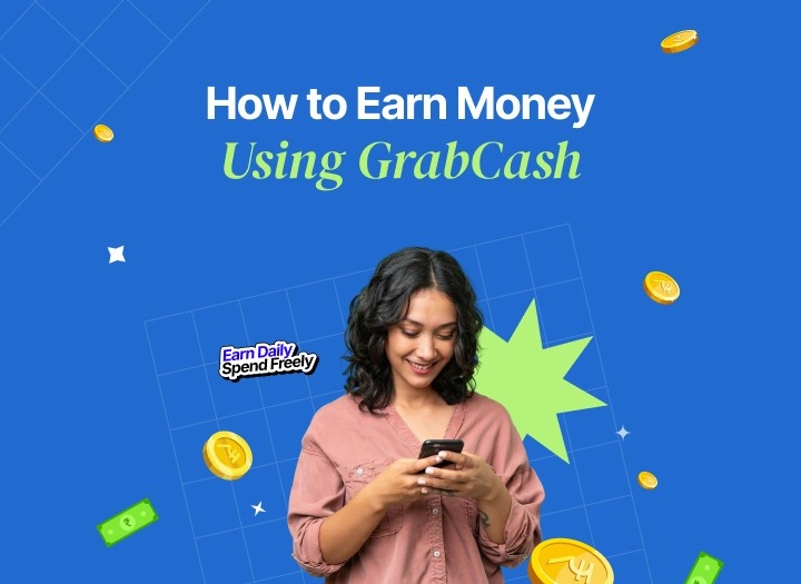 How to Earn Money Using GrabCash