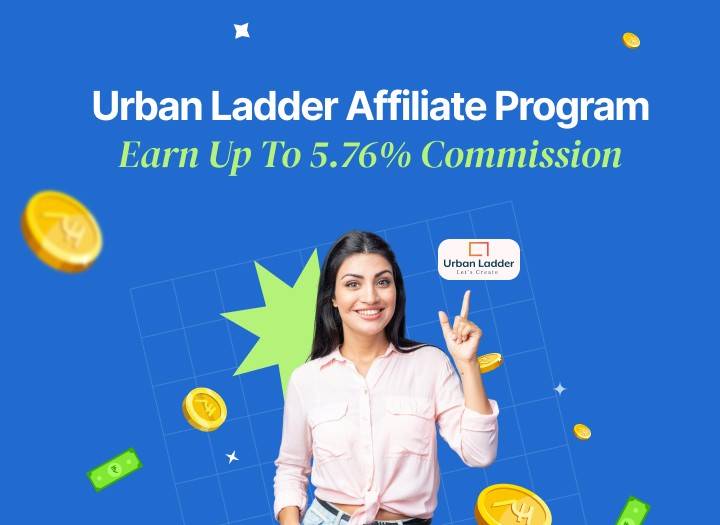 Urban Ladder Affiliate Program: Earn Up To 5.76% Commission
