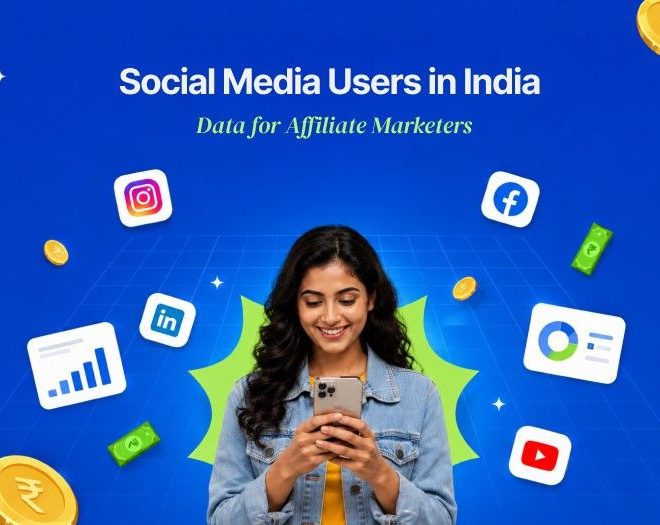 Social Media Users in India: Data for Affiliate Marketers
